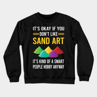 Smart People Hobby Sand Art Crewneck Sweatshirt